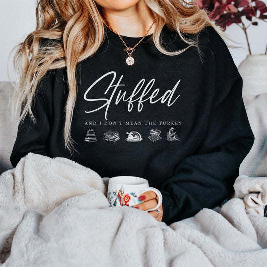 Stuffed (And I Don’t Mean the Turkey), Smutty Romance Thanksgiving Sweatshirt, Cozy Chic Bookish Apparel, Funny Fall Sweatshirt