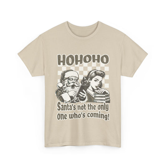 Funny Romance Reader Shirt Ho Ho Ho Santa's Not the Only One Coming tshirt Gift for the smutty romance reader in your life