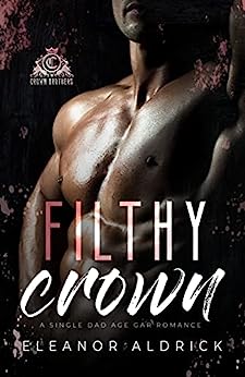 Signed Copy of Filthy Crown: A Forbidden Age Gap Romance (Paperback with FREE Swag)