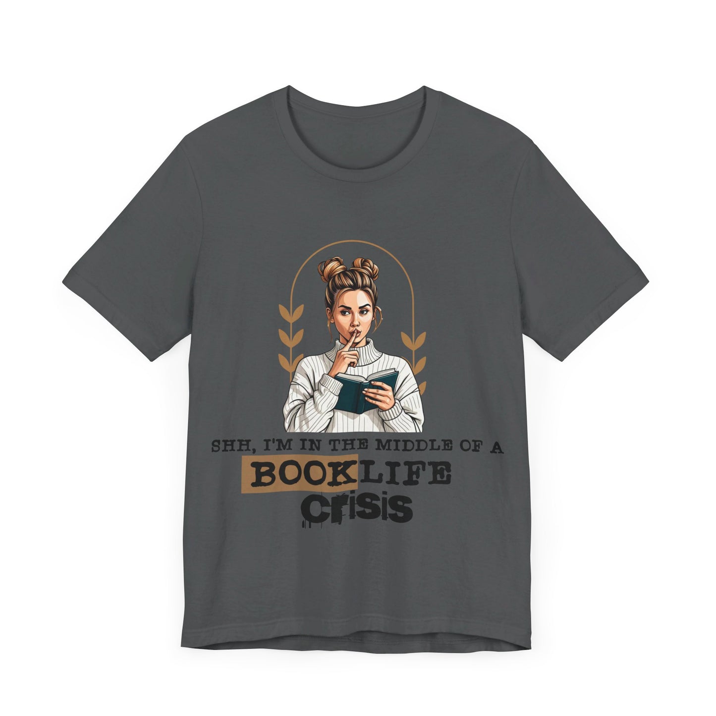 Booklife Crisis T-Shirt - Short Sleeve, Perfect Gift for Book Lovers (Bookish Reader Graphic Tee) Bella+Canvas Product