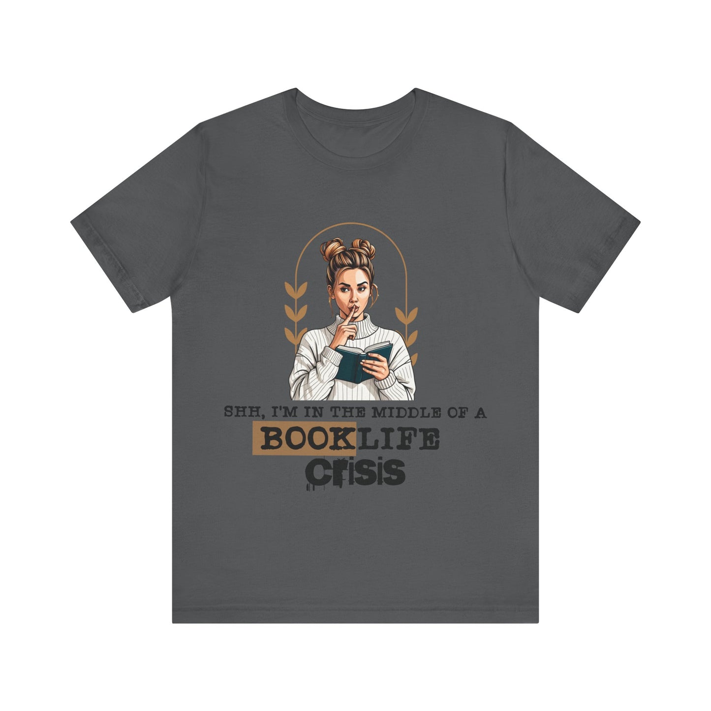 Booklife Crisis T-Shirt - Short Sleeve, Perfect Gift for Book Lovers (Bookish Reader Graphic Tee) Bella+Canvas Product